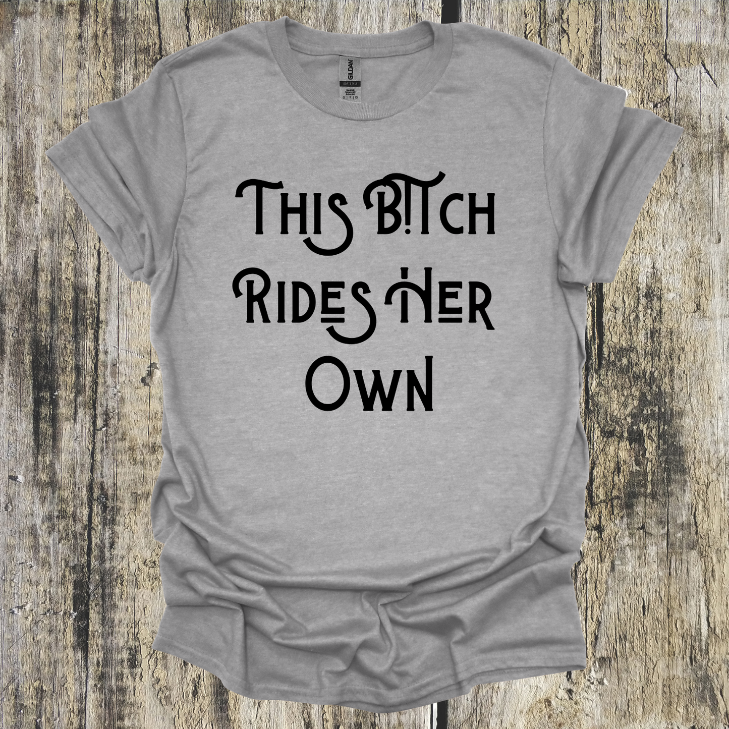 This B!tch Rides Her Own