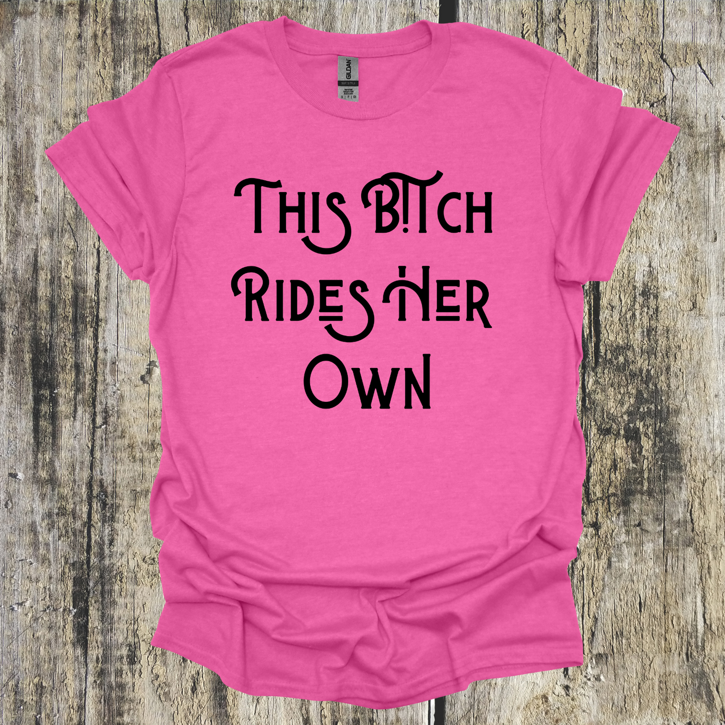 This B!tch Rides Her Own