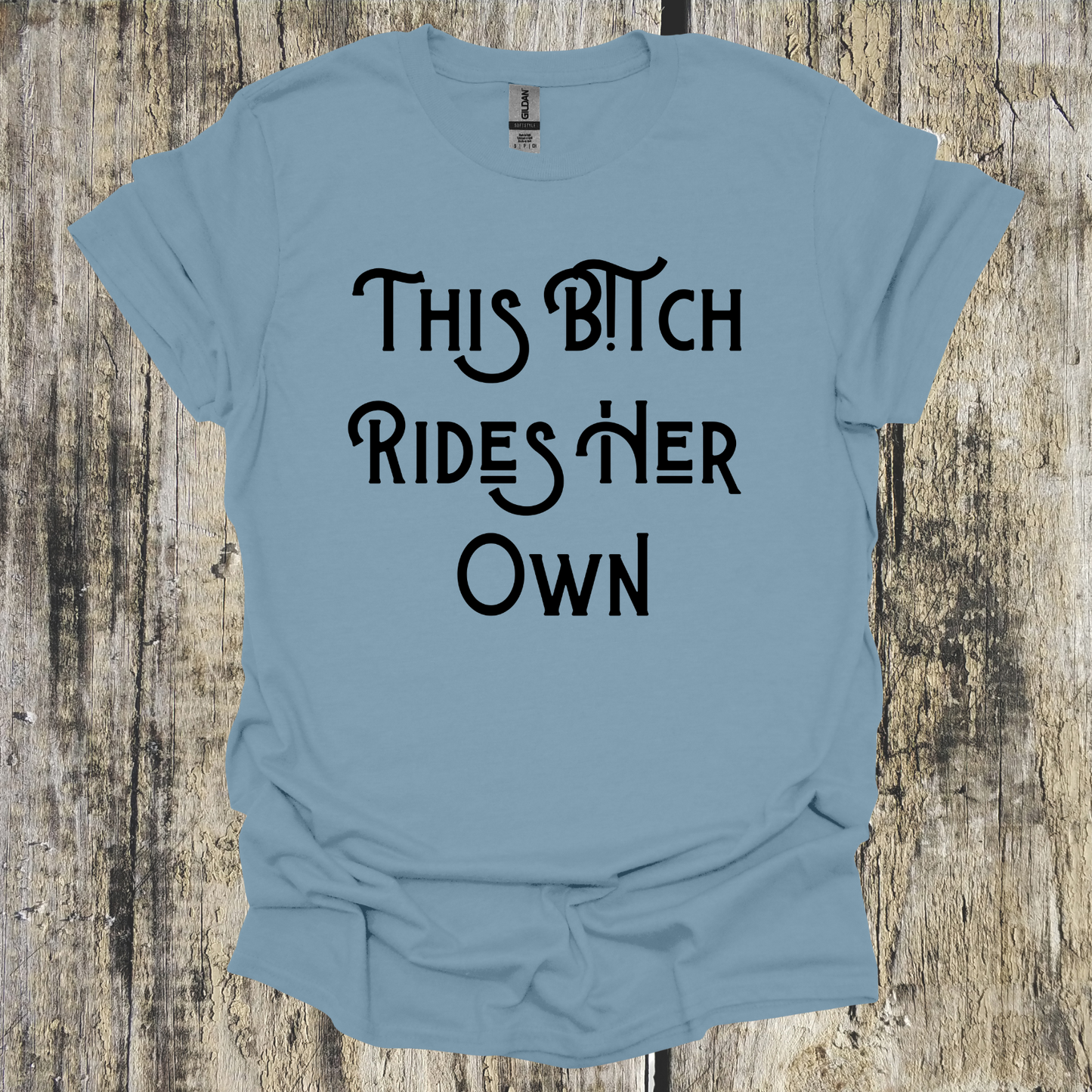 This B!tch Rides Her Own